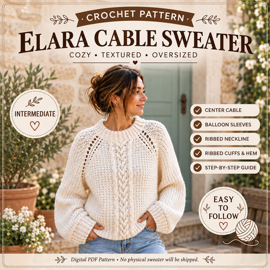 Elara Cable Sweater Crochet Pattern PDF – Oversized Cable Pullover, Balloon Sleeve Sweater, Women’s Crochet Pattern
